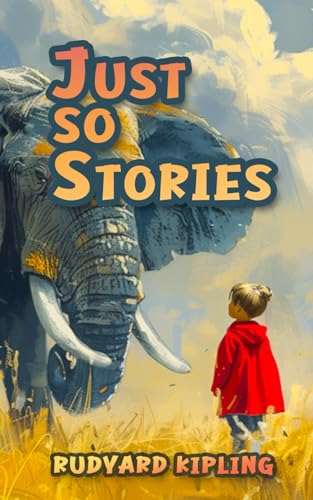 Just So Stories: Annotated von Independently published